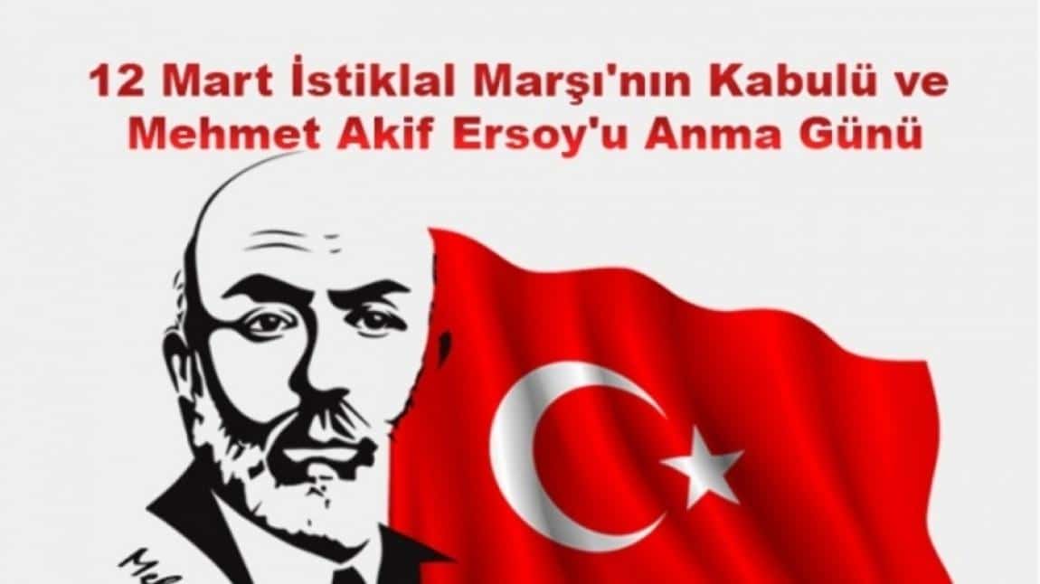 Okulumuzda 12 Mart İstiklal Marşının kabulü ve Mehmet Akif Ersoy Anma Programı Yapıldı.